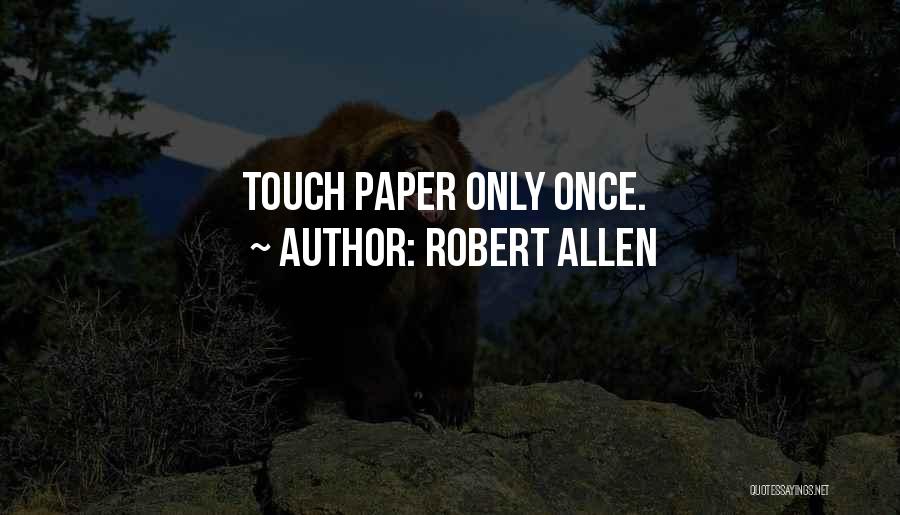 Robert Allen Quotes 347313