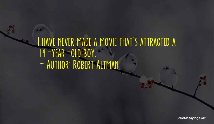 Robert Altman Quotes 1078717