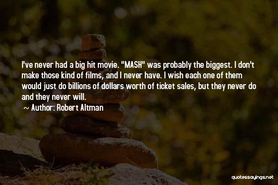 Robert Altman Quotes 1257268