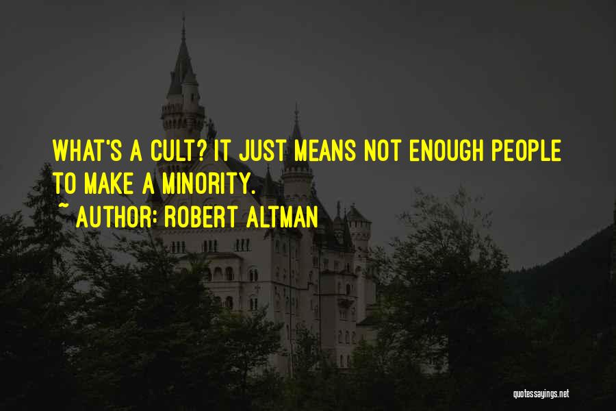 Robert Altman Quotes 1689323