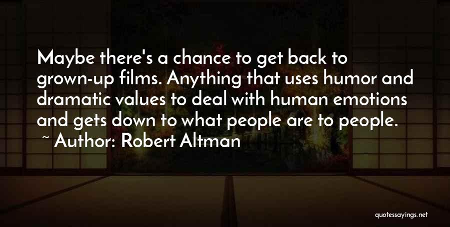 Robert Altman Quotes 174902