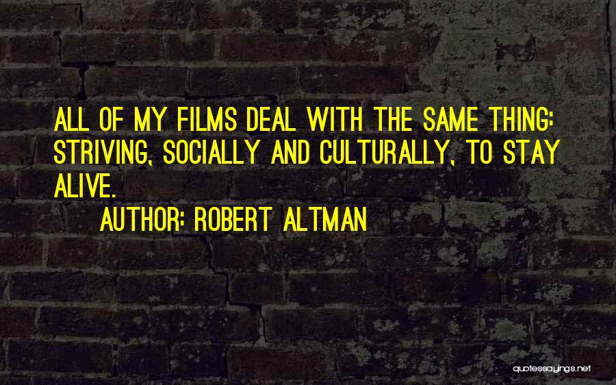 Robert Altman Quotes 2062813