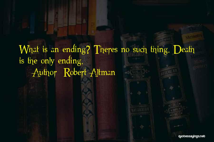 Robert Altman Quotes 2119099