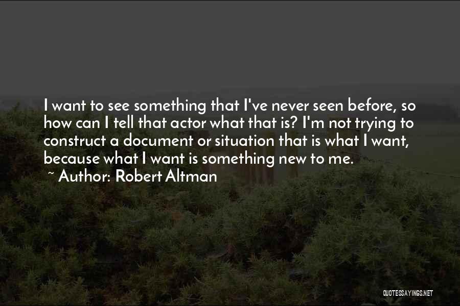 Robert Altman Quotes 926084