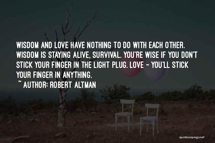 Robert Altman Quotes 927960