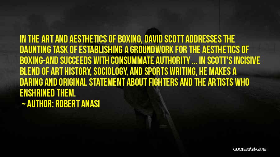 Robert Anasi Quotes 1295214