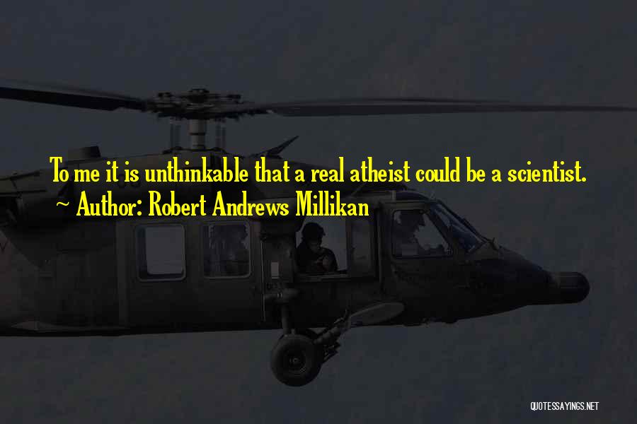 Robert Andrews Millikan Quotes 1686294