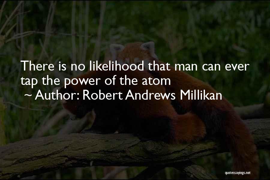 Robert Andrews Millikan Quotes 1715961