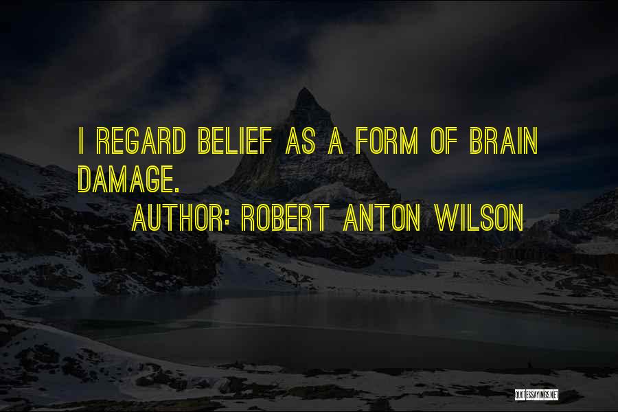 Robert Anton Wilson Quotes 1064601