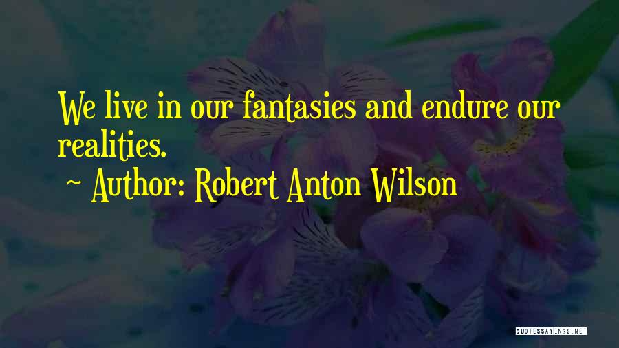 Robert Anton Wilson Quotes 1819313
