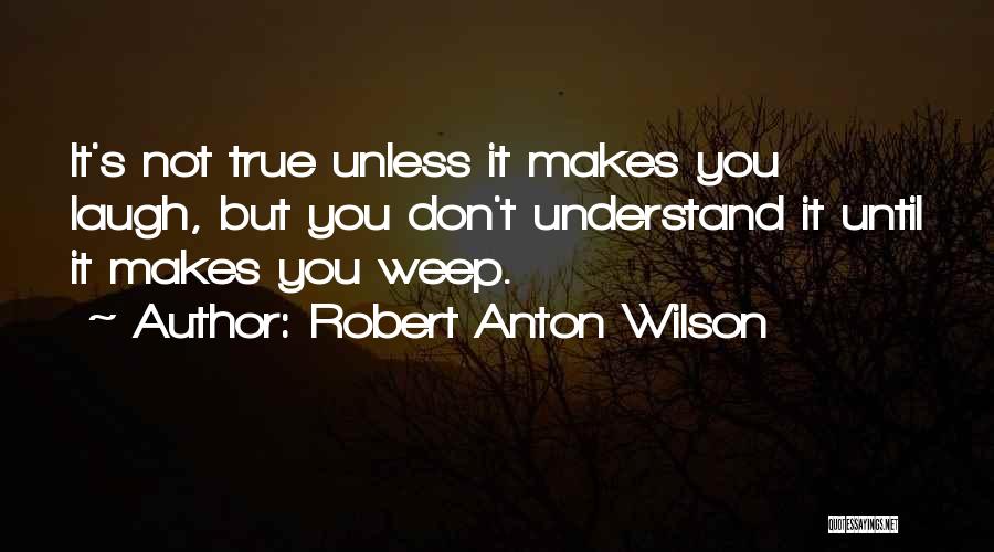 Robert Anton Wilson Quotes 2011592