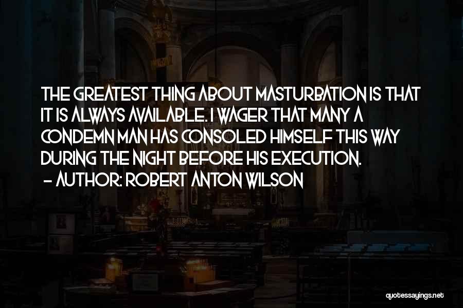 Robert Anton Wilson Quotes 204406