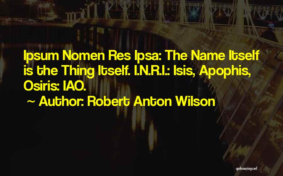 Robert Anton Wilson Quotes 2246667