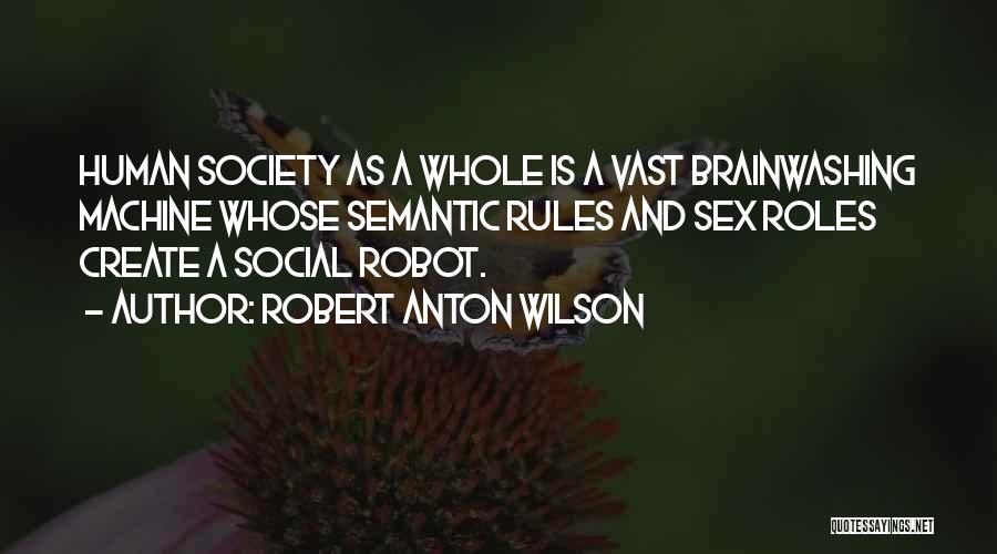 Robert Anton Wilson Quotes 471684