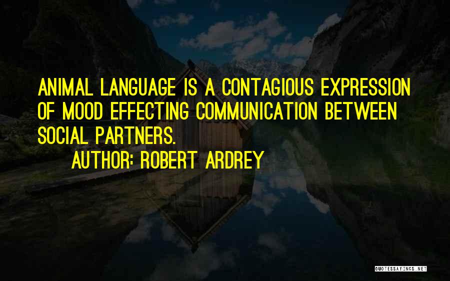 Robert Ardrey Quotes 1995163