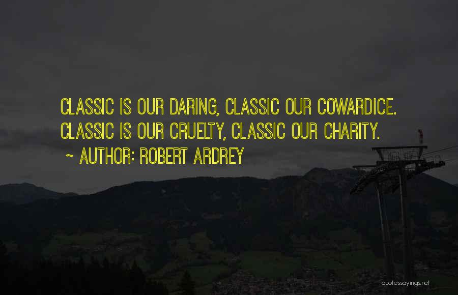 Robert Ardrey Quotes 253625