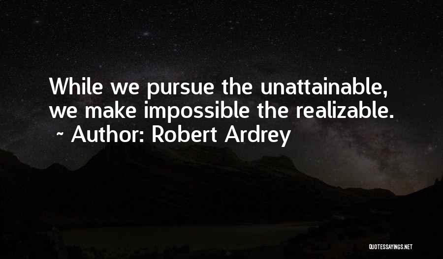 Robert Ardrey Quotes 267050