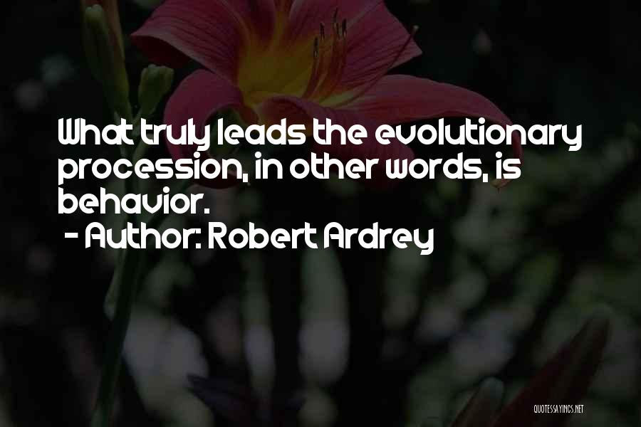 Robert Ardrey Quotes 742768
