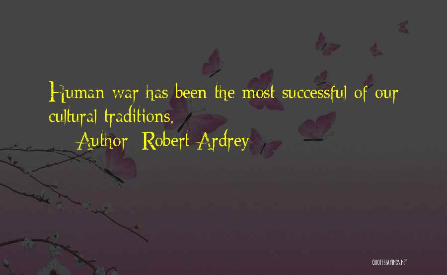 Robert Ardrey Quotes 925099