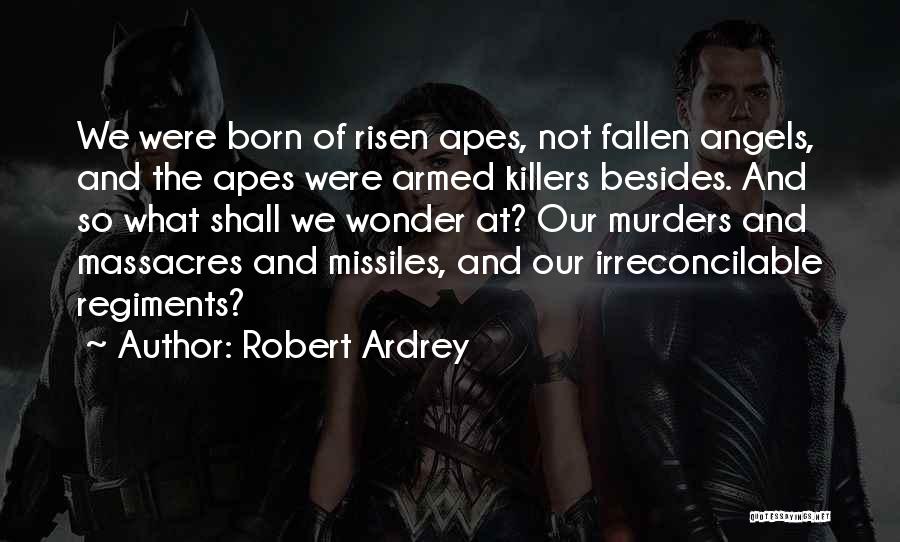 Robert Ardrey Quotes 966826