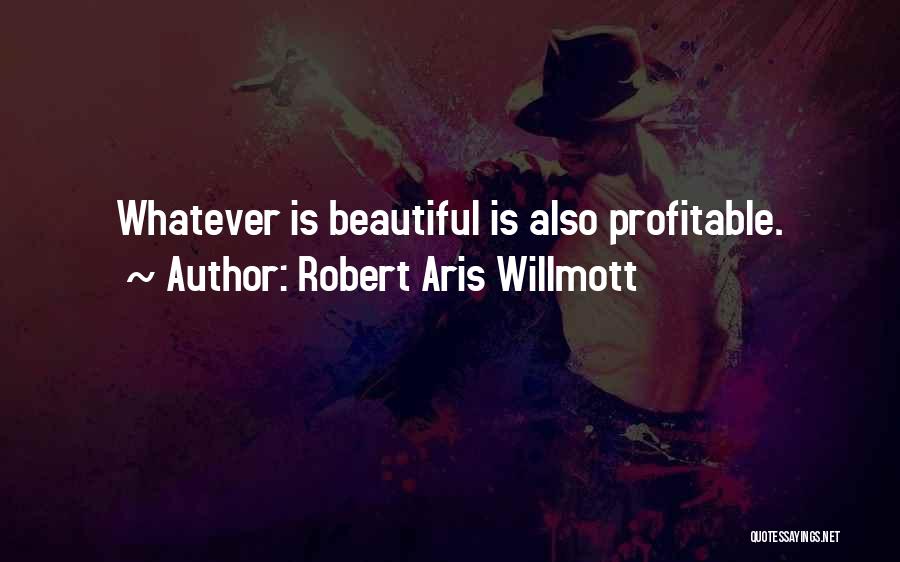 Robert Aris Willmott Quotes 1161205