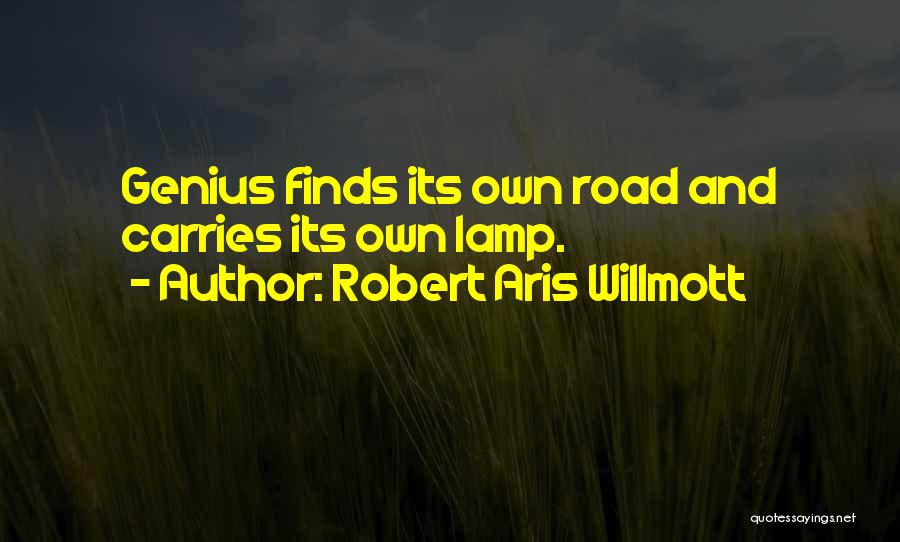 Robert Aris Willmott Quotes 1398008