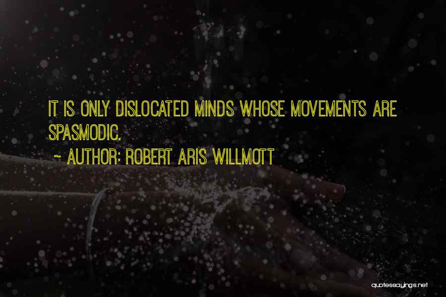 Robert Aris Willmott Quotes 1701830