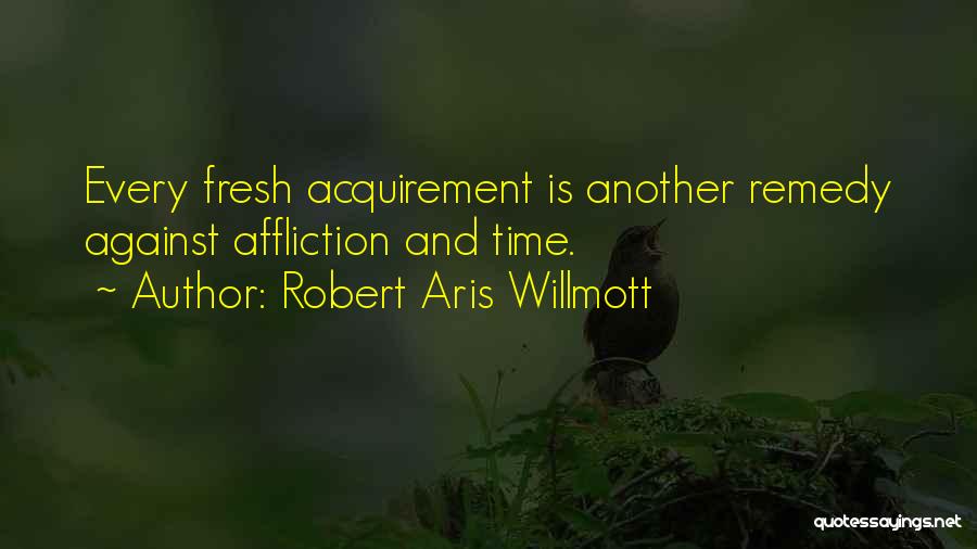 Robert Aris Willmott Quotes 598964