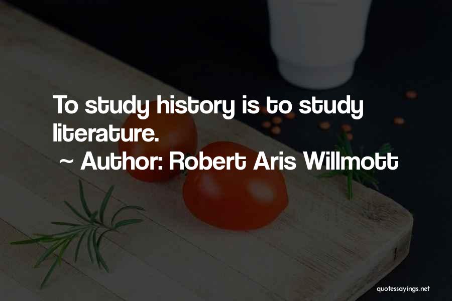 Robert Aris Willmott Quotes 770851