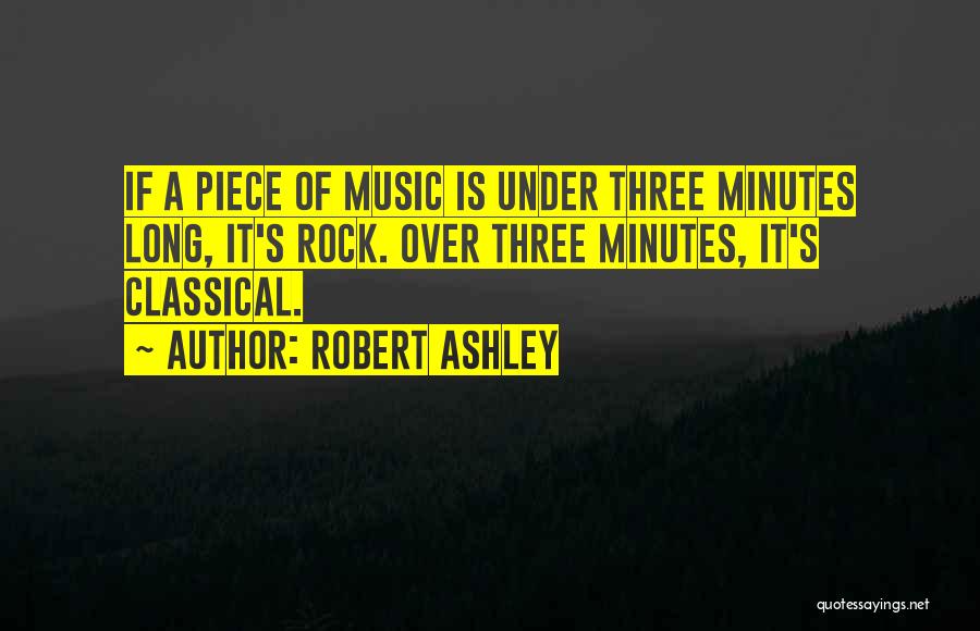 Robert Ashley Quotes 1349083