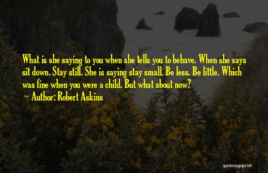 Robert Askins Quotes 1643892