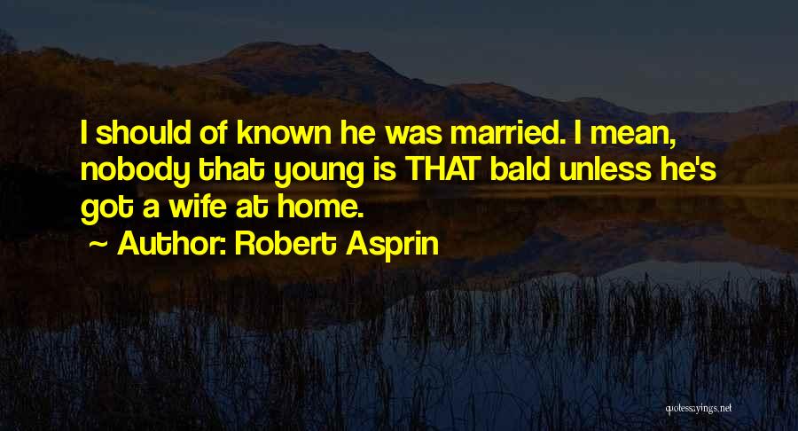 Robert Asprin Quotes 115505