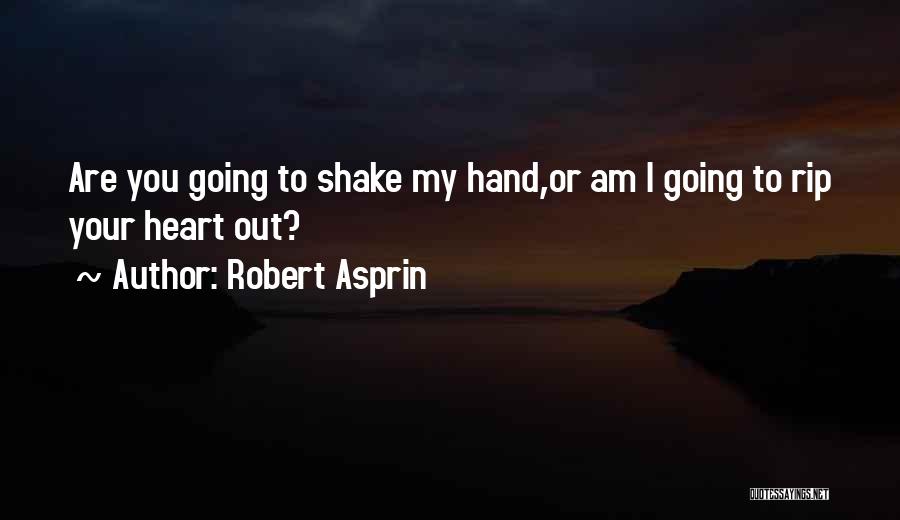 Robert Asprin Quotes 1641556