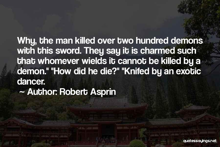 Robert Asprin Quotes 1914678