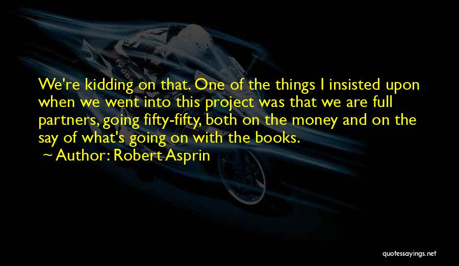 Robert Asprin Quotes 2196913