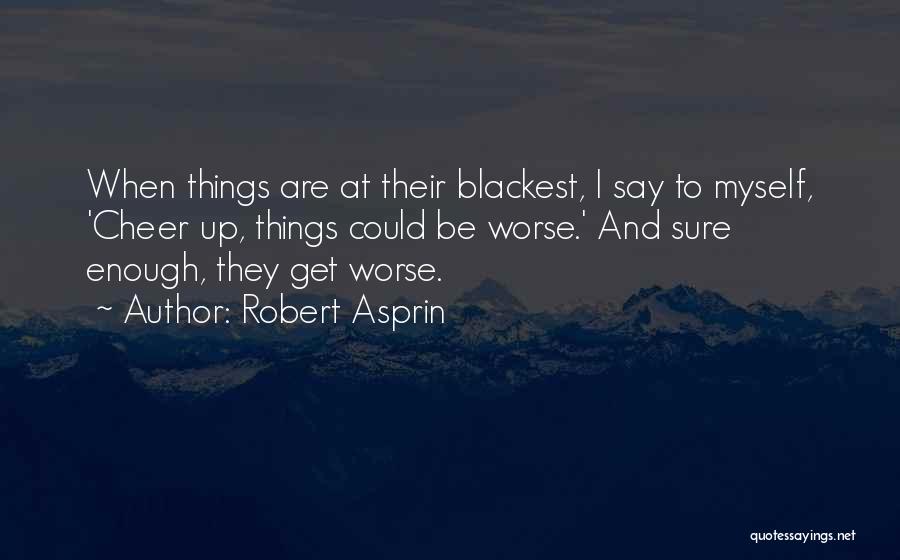 Robert Asprin Quotes 822666