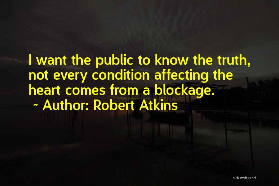 Robert Atkins Quotes 1592393