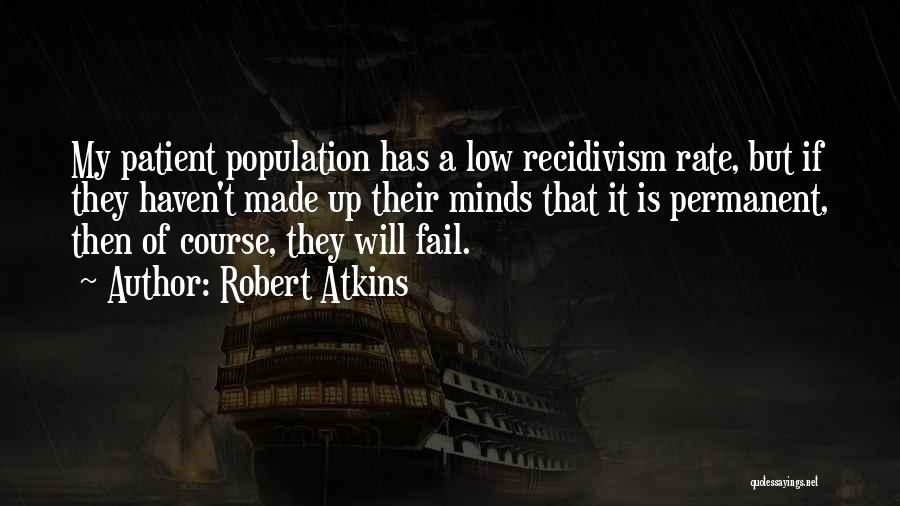 Robert Atkins Quotes 965016