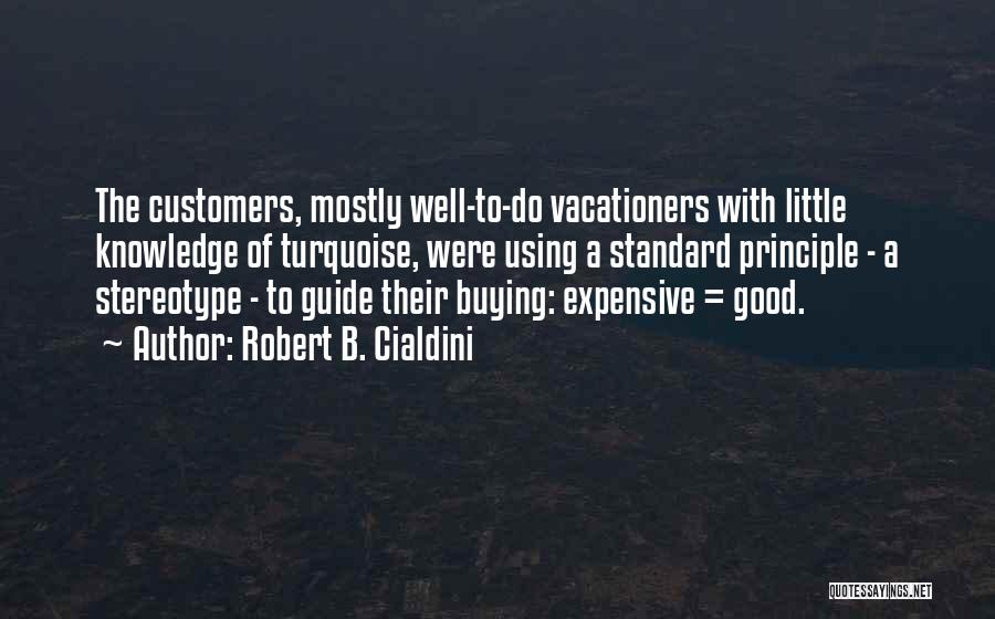 Robert B. Cialdini Quotes 1283882