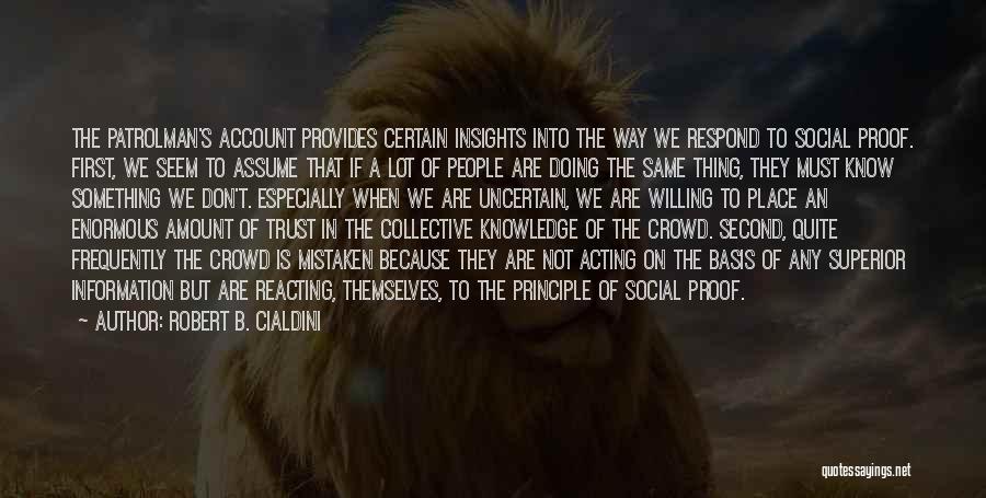 Robert B. Cialdini Quotes 1704094 Robert B. Cialdini Quotes 1704094