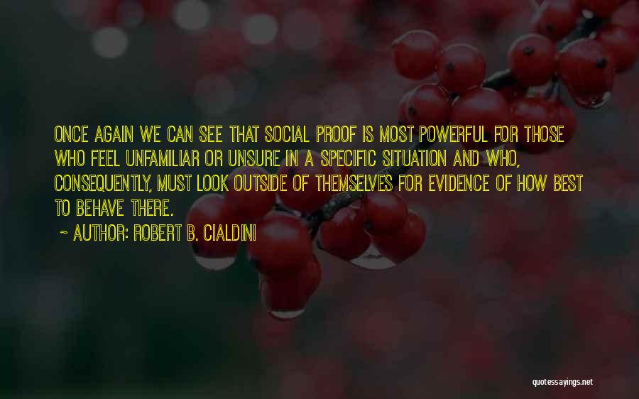 Robert B. Cialdini Quotes 319457