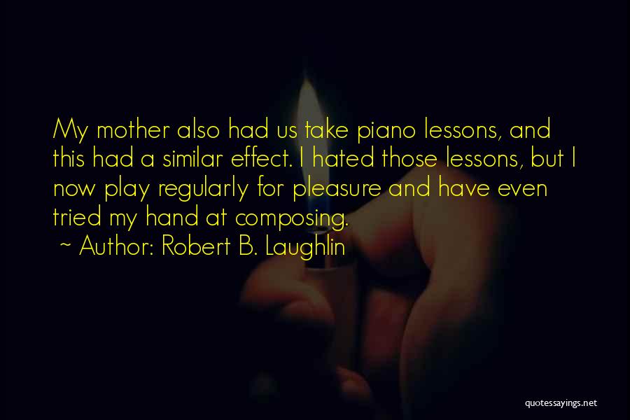 Robert B. Laughlin Quotes 1696729