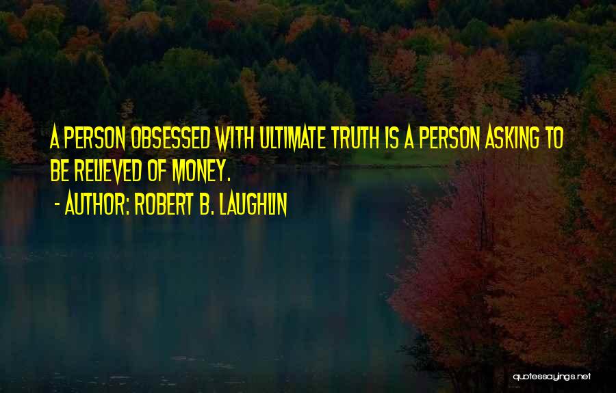 Robert B. Laughlin Quotes 77909