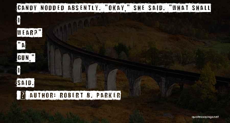 Robert B. Parker Quotes 153803