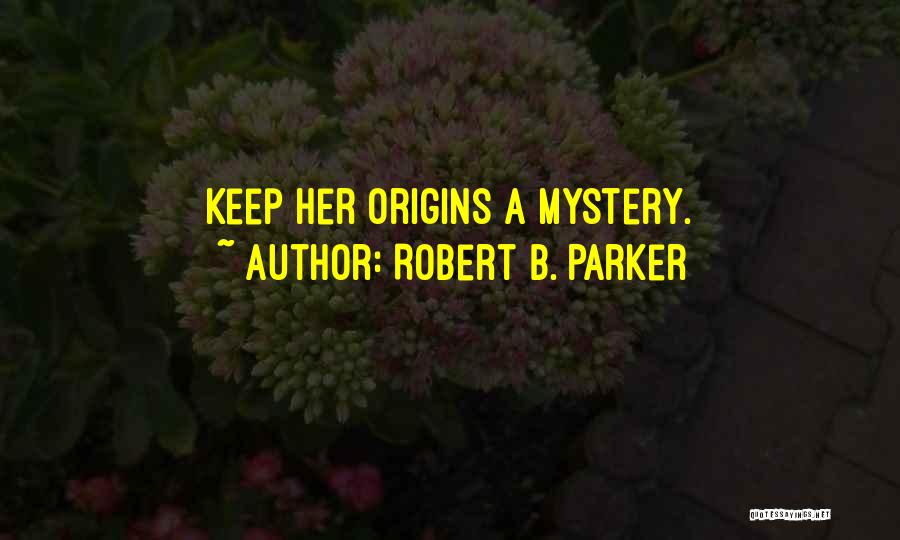 Robert B. Parker Quotes 1682170