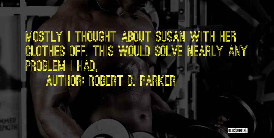 Robert B. Parker Quotes 969438