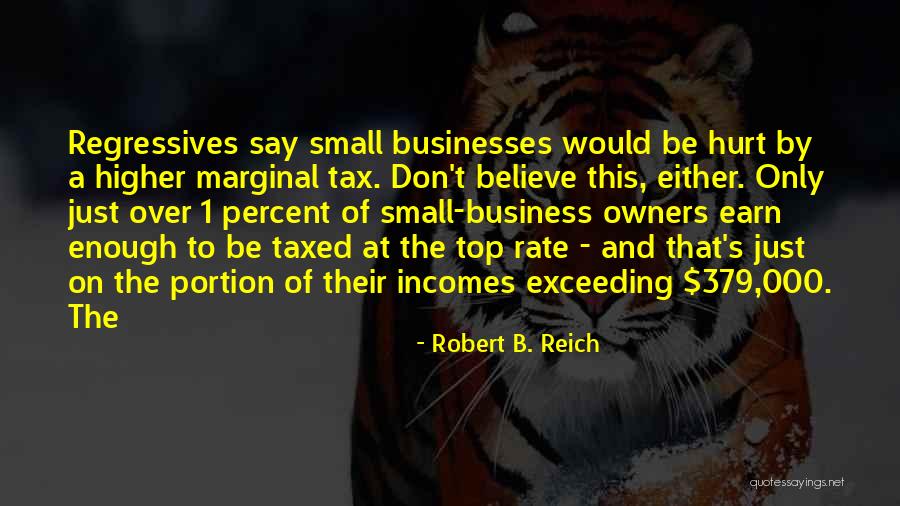 Robert B. Reich Quotes 1349297