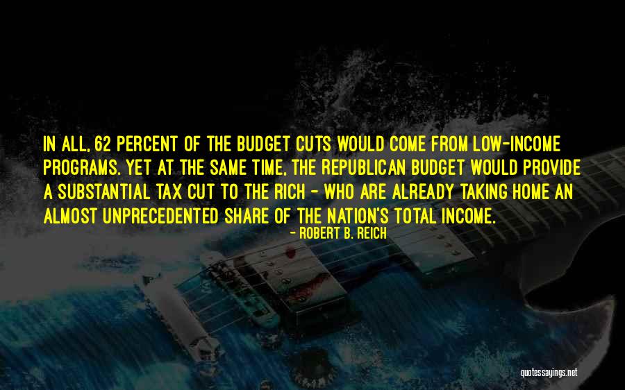 Robert B. Reich Quotes 1581395 Robert B. Reich Quotes 1581395