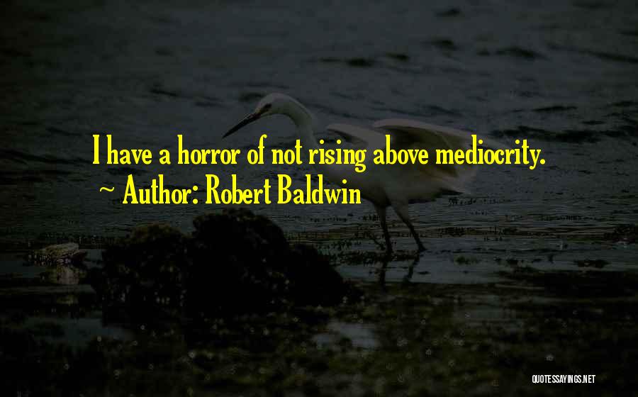 Robert Baldwin Quotes 1867216