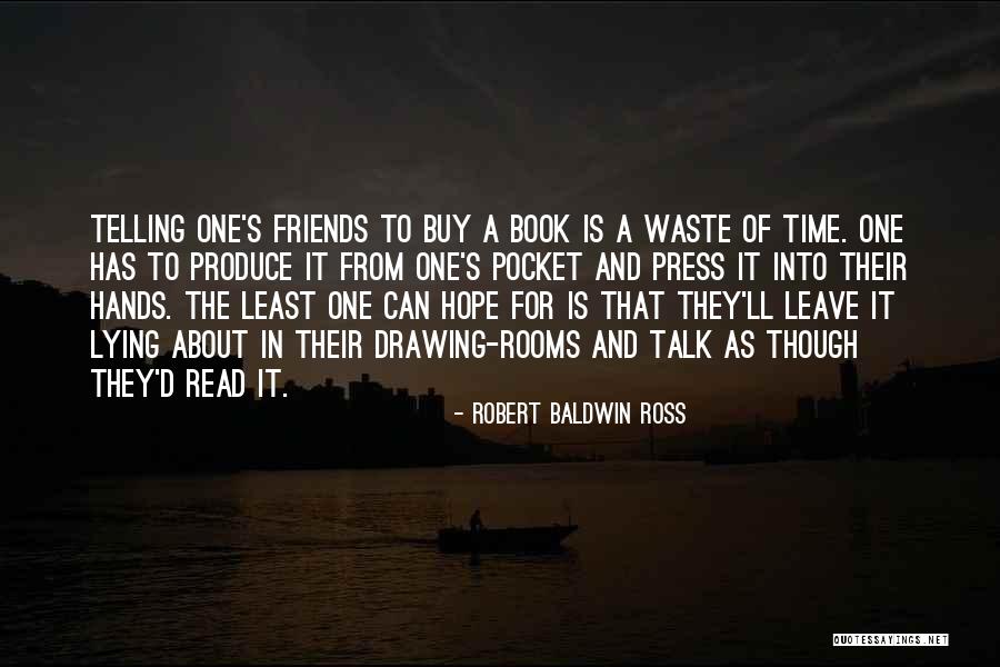 Robert Baldwin Ross Quotes 642764